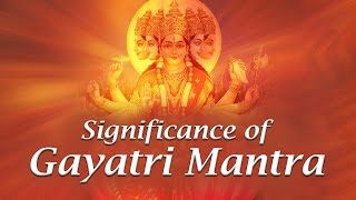 Significance of Gayatri Mantra Explained in Hindi by Gurudev Sri Sri Ravi Shankar [upl. by Barbette750]