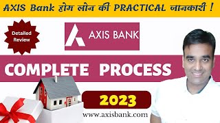 AXIS Bank Home Loan Complete Process  Home Loan Process  Interest Rate 2023 [upl. by Irbua]