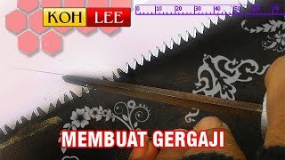 Membuat Gergaji Sendiri [upl. by Enreval]