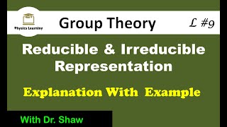 Reducible and irreducible representation  Representation theory of group  Lecture 9 [upl. by Ahsinirt]