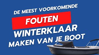 De Meest gemaakte fouten bij het winterklaar maken van je boot [upl. by Nya582]