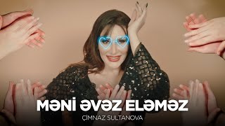 Çimnaz Sultanova — Məni Əvəz Eləməz Rəsmi Musiqi Videosu [upl. by Akimihs]