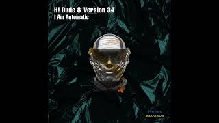 H DUDE amp Version 34  I Am Automatic Original Mix Finder Records [upl. by Ynohtnaluap]