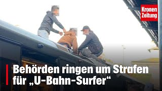 Behörden ringen um Strafen für „UBahnSurfer“  kronetv NEWS [upl. by Nwahsir]