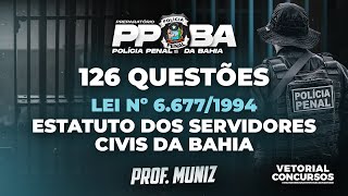 126 Questões da Lei nº 66771994  Estatuto dos Servidores Civis da Bahia  Polícia Penal da Bahia [upl. by Nylynnej147]