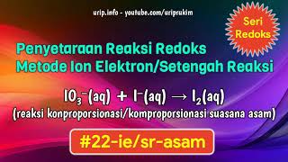 Metode IESR Penyetaraan 22 IO3  I → I2 Konproporsionasi [upl. by Dagna]