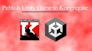 Publish WebGL Build w Unity and Kongregate Games [upl. by Eesac]