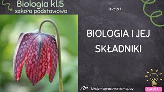 Biologia klasa 5  lekcja 1  Biologia jako nauka [upl. by Tessi]