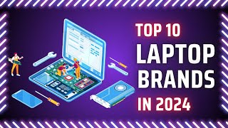 Top 10 laptops brands in 2024 [upl. by Ayrolg]