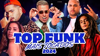 ðŸ’¥ðŸŽµTOP FUNK 2024  ðŸŽ¶ðŸ’²TOP FUNK AS MAIS TOCADAS  ðŸŽ¶ðŸŽ‰FUNK 2024 SÃ“ LANÃ‡AMENTO  MIX FUNK [upl. by Naesad578]