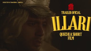 Trailer quotILLARIquot QUECHUA SHORT FILM [upl. by Nunnery]