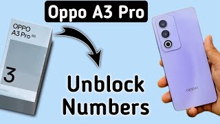 Oppo A3 Pro 5g Blacklist se number kaise nikale how to unblock numbers in oppo Blacklist settings [upl. by Dustan]