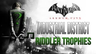 Batman Arkham City  Industrial District  Riddler Trophy Locations [upl. by Boyce]