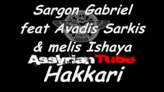 Assyrian  Sargon Gabriel feat Melis Ishaya  Hakkari [upl. by Anselm263]