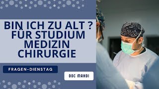 Bist du zu alt für Medizin und Chirurgie [upl. by Ellekcim]