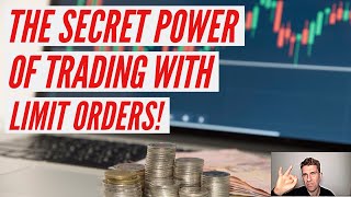 The Secret Power of Trading With Limit Orders 👍 [upl. by Dimitri194]