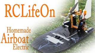 Homemade Electric RC Airboat  RCLifeOn [upl. by Aerdna921]