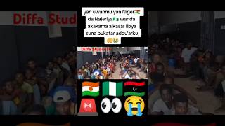 yan uwanmu yan Niger🇳🇪da Najeriya 🇳🇬wandaakakama a kasar libyasuna bukatar adduarku [upl. by Nydia]