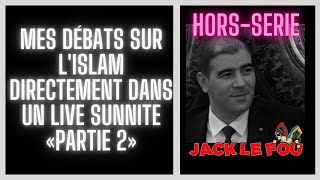 HS Mes débats sur lislam directement dans un live sunnite «Partie 2» [upl. by Roseline]