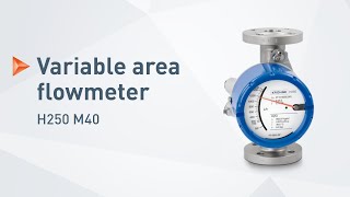 H250 M40 – Variable Area Flowmeter for the process industry  KROHNE [upl. by Sargent]