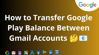 How to Transfer Google Play Balance Between Gmail Accounts [upl. by Friedrick315]