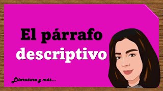 El párrafo descriptivo [upl. by Brigid]