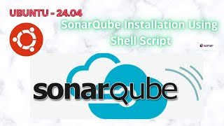 SonarQube Installation on Ubuntu 2404 via Shell Script  DevOps Tools Tutorial [upl. by Leftwich]