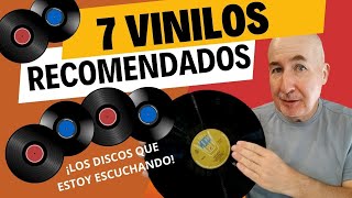 7 vinilos recomendados  Discos que estoy escuchando actualmente [upl. by Eednus]