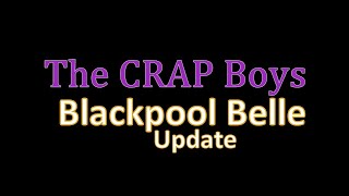 The CRAP Boys  Blackpool Belle update [upl. by Worthington]