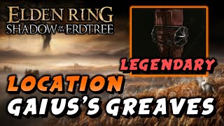 Elden Ring  Gaiuss Greaves Location Legendary Legs Shadow Of The Erdtree DLC [upl. by Iznek]