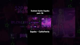 Szpaku  Cyklofrenia szpaku fanszpaka szpakusimba młodysimba borcrew bor BORuto shorts [upl. by Adriano]