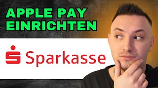 Apple Pay Einrichten Sparkasse iPhone 2024  Einfache Anleitung [upl. by Alexei439]