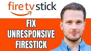 How To Fix An Unresponsive Firestick Remote Fix Firestick Not Working [upl. by Eittocs]