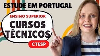 CTeSP  Curso técnico superior uma excelente oportunidade para quem deseja estudar em Portugal [upl. by Yeslrahc]