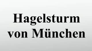 Hagelsturm von München [upl. by Dnallor]