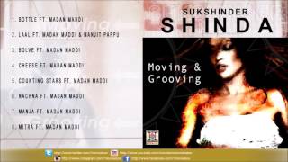 MOVING amp GROOVING  SUKSHINDER SHINDA amp MADAN MADDI  FULL SONGS JUKEBOX [upl. by Aimahs574]