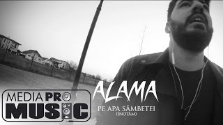 Alama  Pe apa sambetei Inotam Official Video [upl. by Sucrad212]