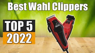 Top 5 Best Wahl Clippers In 2022 Reviews [upl. by Lleval]