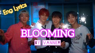 ENG Lyrics Blossom by Vanner [upl. by Uon]