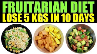 Fruitarian Diet For Weight Loss  Lose 5Kg In 10 Days  Fruit Diet To Lose Weight [upl. by Aihsenet]