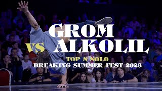 Grom vs Alkolil ▷ Quarter Final BREAKING SUMMER FEST 2023 [upl. by Charita488]