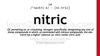 Pronunciation of Nitric  Definition of Nitric [upl. by Aynotan]