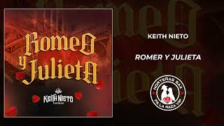 Keith Nieto Romero y Julieta 2024 [upl. by Krenn]