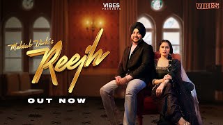 Reejh Official Song  Mehtab Virk  Ft Aman Sandhu  Vibes  New Punjabi Song 2022 [upl. by Alemap]