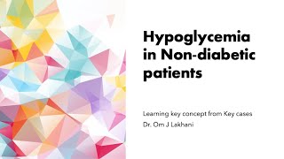 How to approach hypoglycemia in nondiabetic patients  A case based approach [upl. by Everard]