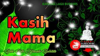 KASIH MAMA Karaoke No Vocal  Lyric [upl. by Salhcin534]