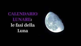 Calendario Lunare focus sulle fasi lunari [upl. by Scheer766]