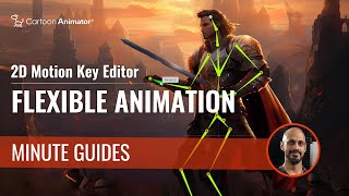 2D Motion Key Editor  Flexible animation  Minute Guides  Cartoon Animator [upl. by Luapsemaj]