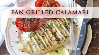 Pan Grilled Calamari  Healthy Recipe for Grilled Squid [upl. by Changaris25]