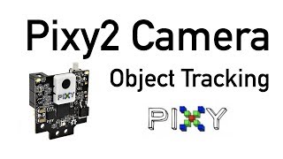 Pixy2 Camera  Object Tracking amp Set Up [upl. by Yssirc]